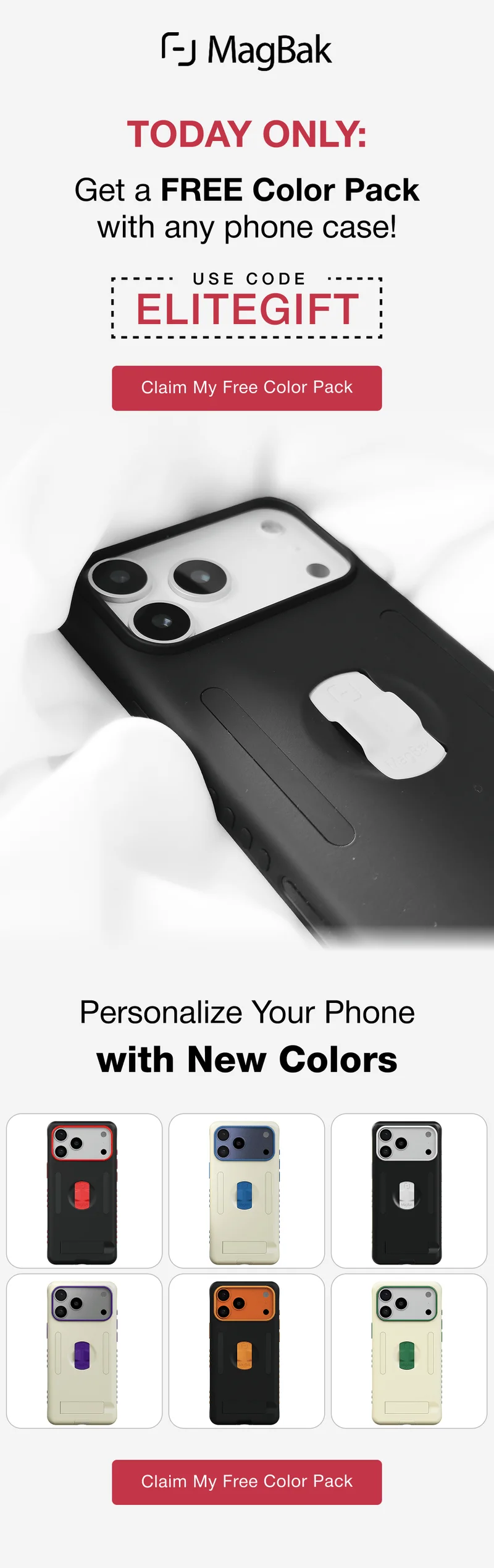 Today onl;y - get a free color pack with any phone case. Use code ELITEGIFT. Personalize your phone with new colors