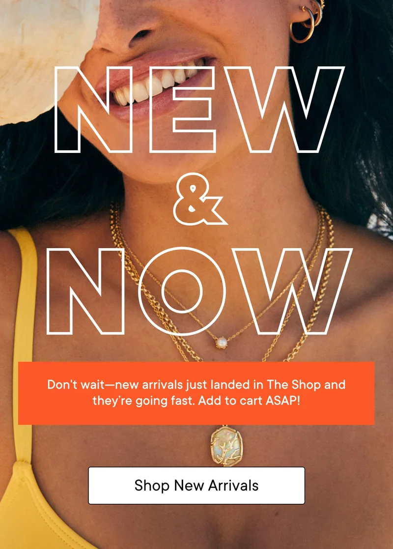 New and Now! Don't wait--new arrivals just landed in The Shop and they're going fast. Add to cart ASAP! Shop New Arrivals.