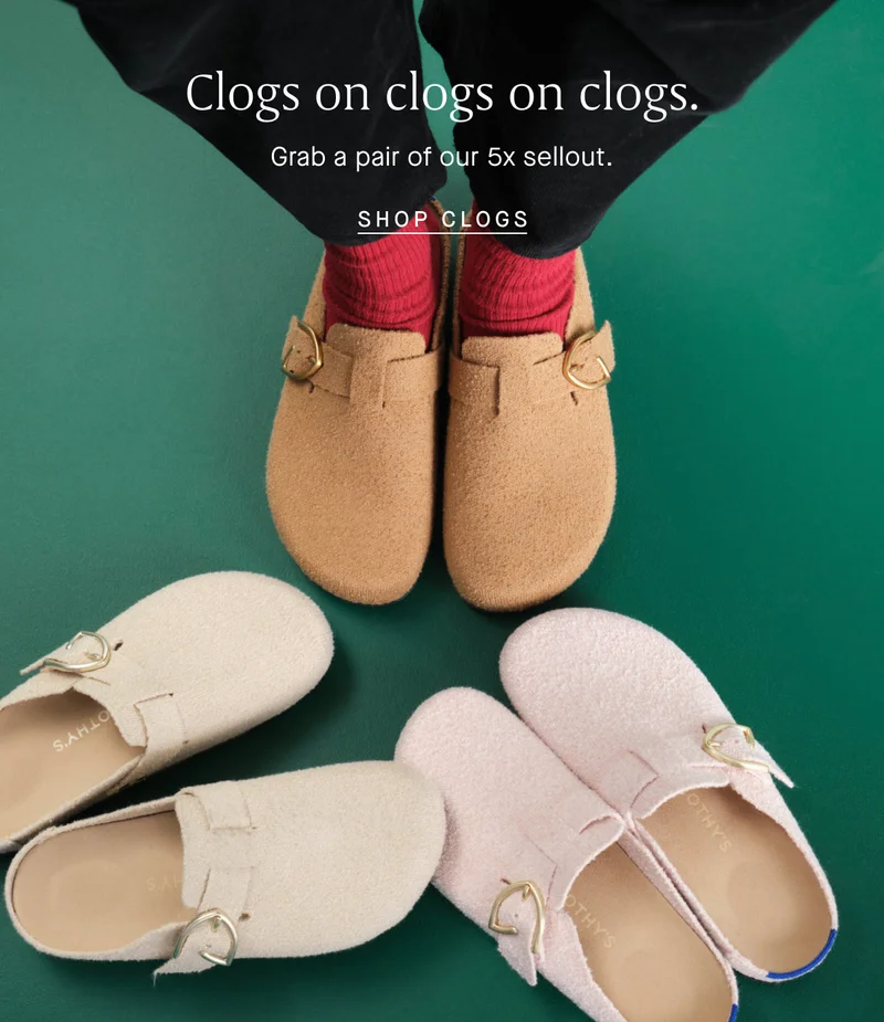 Clogs on clogs on clogs. Grab a pair of our 5x sellout. SHOP CLOGS