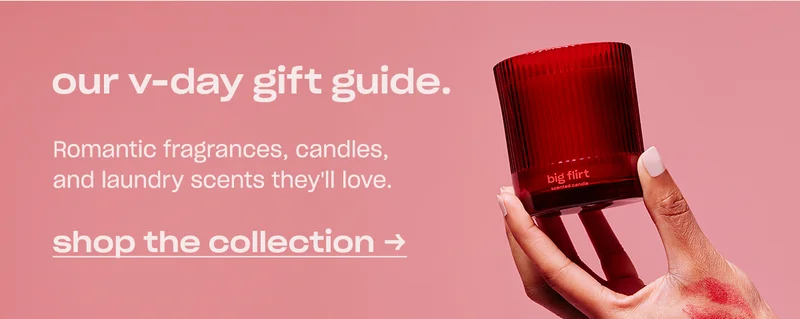 our v-day gift guide. Romantic fragrances, candles, and laundry scents they’ll love.