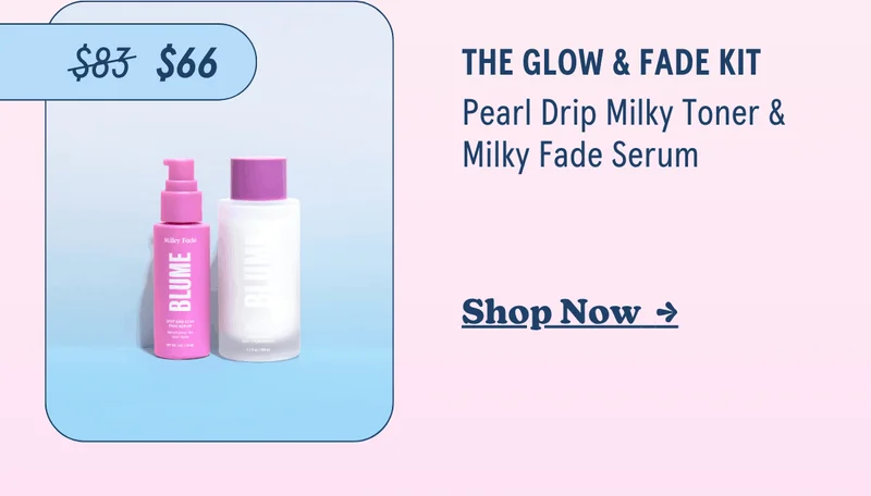 The Glow & Fade Kit [now $66, was $83] Pearl Drip Milky Toner & Milky Fade Serum [Shop Now  →]