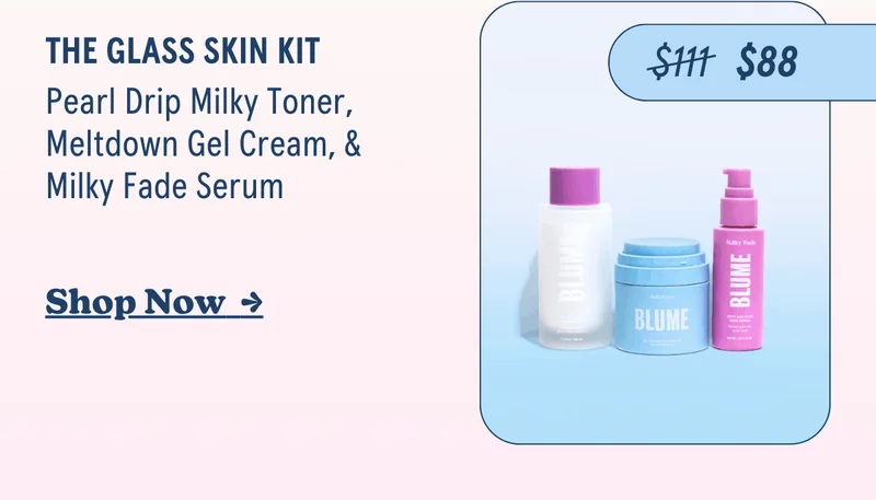 The Glass Skin Kit [now $88, was $111] Pearl Drip Milky Toner, Meltdown Gel Cream, & Milky Fade Serum [Shop Now  →]
