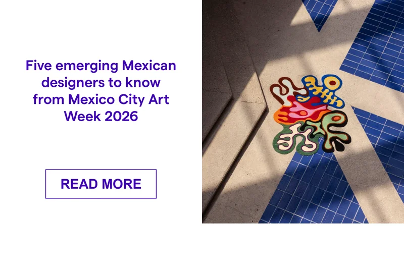 Five emerging Mexican designers to know from Mexico City Art Week 2026