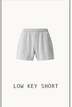 LOW KEY SHORT