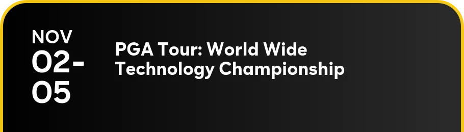 11/2-11/5 — PGA Tour: World Wide Technology Championship