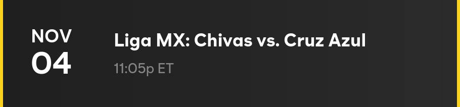 11/4 — Liga MX: Chivas vs. Cruz Azul at 10p ET