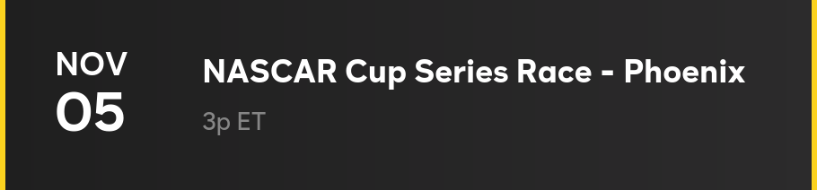 11/5 — NASCAR Cup Series Race - Phoenix at 3pm ET