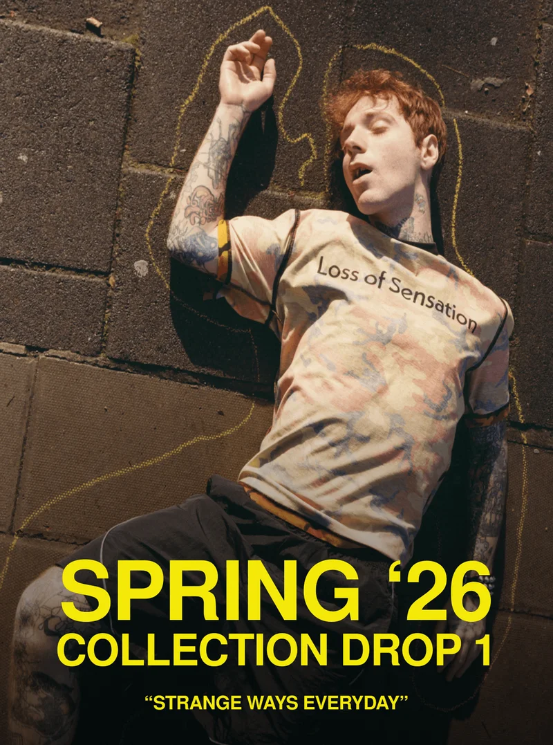 SPRING ‘26 COLLECTION DROP 1 | “STRANGE WAYS EVERYDAY”