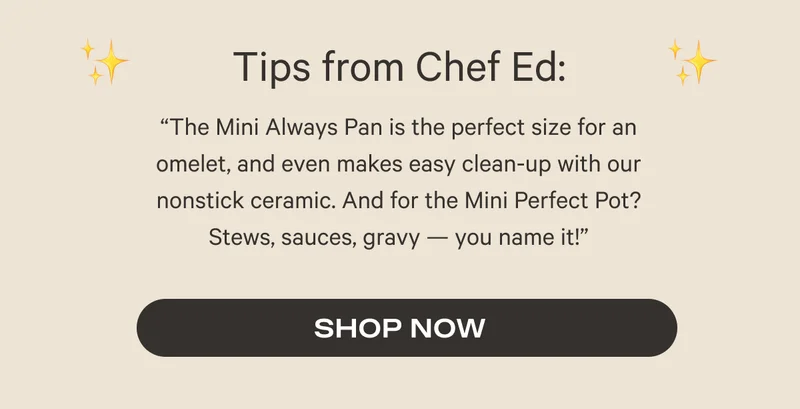 Tips from Chef Ed | SHOP NOW