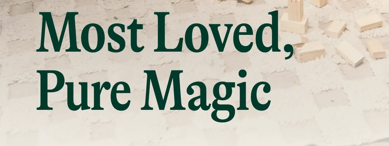Most Loved, Pure Magic