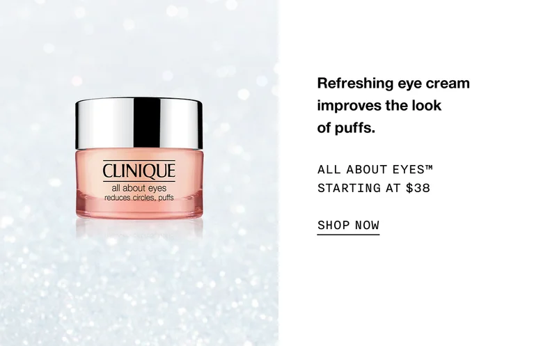 Refreshing eye cream improves the look of puffs. ALL ABOUT EYES TM STARTING AT $38 SHOP NOW