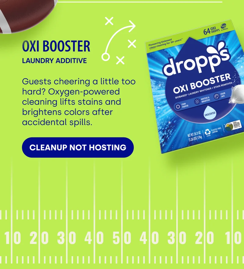 Oxi Booster laundry additive Guests cheering a little too hard? Oxygen-powered cleaning lifts stains and brightens colors after accidental spills. Cleanup not hosting