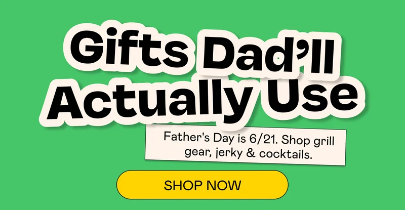 Gifts Dad'll Actually Use | SHOP NOW