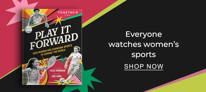 EVERYONE WATCHES WOMEN'S SPORTS | SHOP NOW