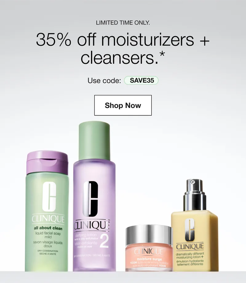 LIMITED TIME ONLY. | 35% off moisturizers + cleansers.* | Use code: SAVE35 | Shop Now