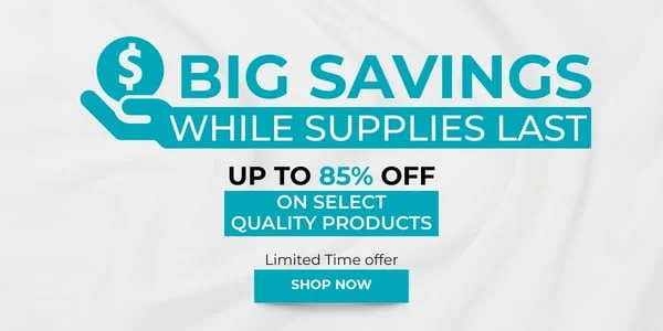 Big Savings, While Supplies Last Up to 85% - February Clearance