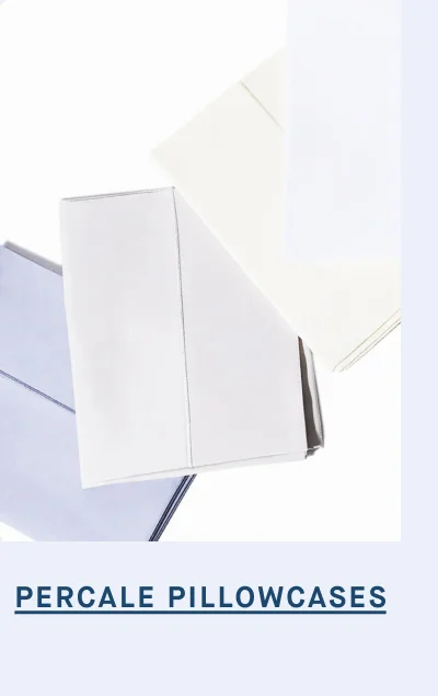 PERCALE PILLOW CASES