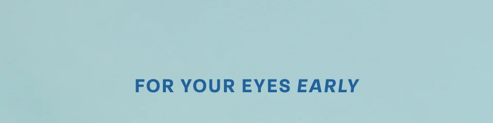For Your Eyes Early