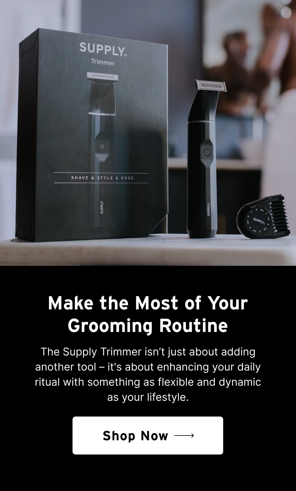 Make the Most of Your Grooming Routine