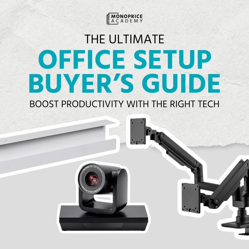 The Ultimate Office Setup Buying Guide: Boost Productivity With The Right Tech.