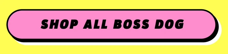 Shop all Boss Dog