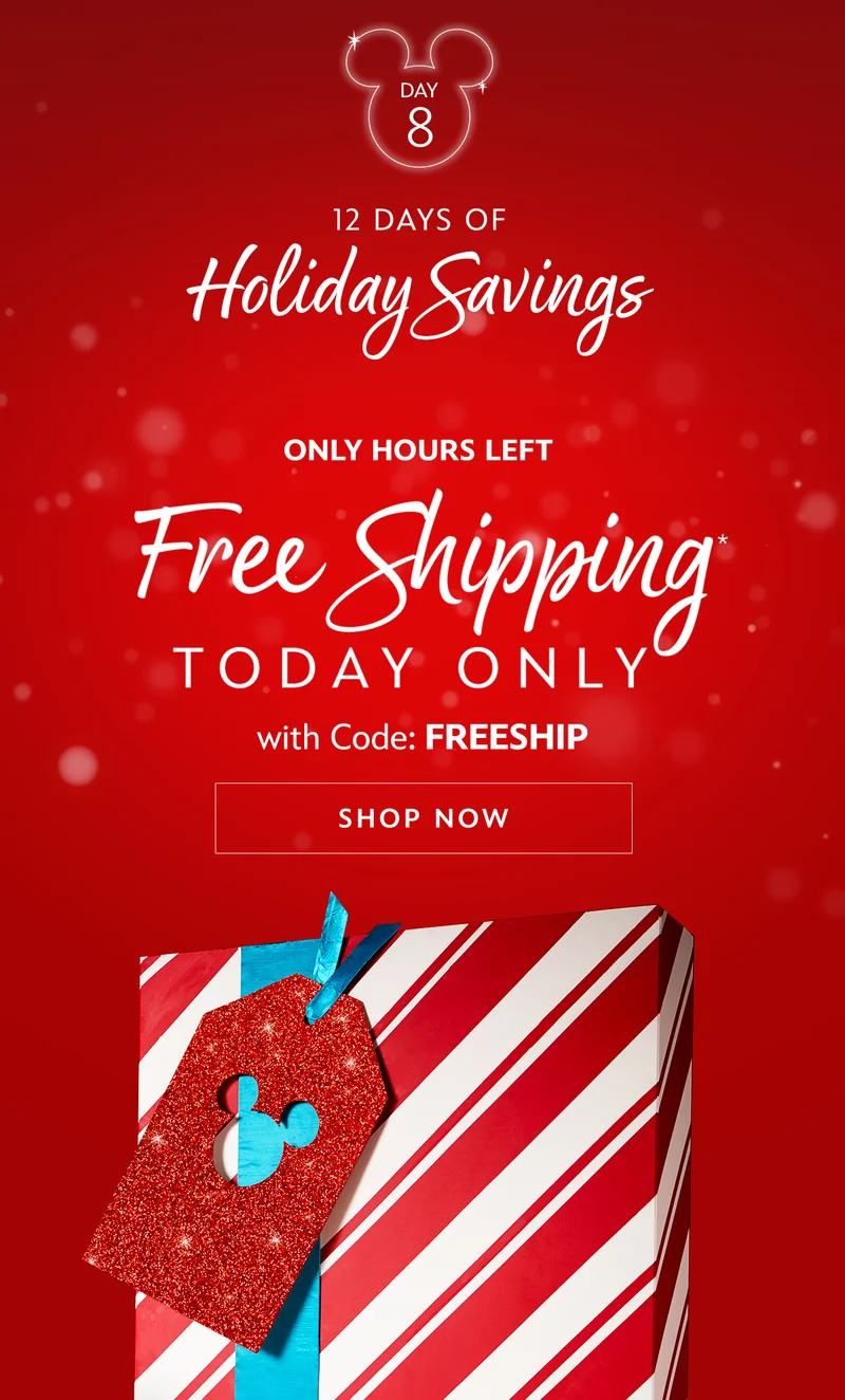 Day 8. 12 DAYS OF HOLIDAY SAVINGS. Only Hours Left. Free Shipping Today Only with Code: FREESHIP | Shop Now