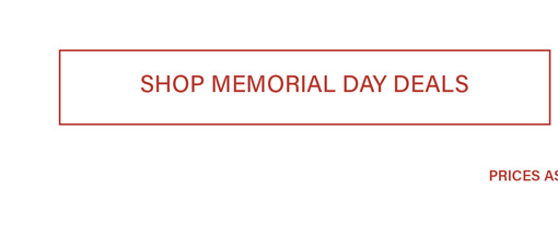 Shop Memorial Day Deals