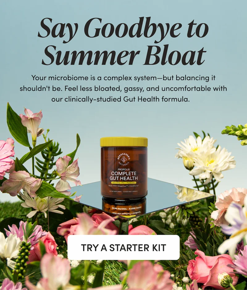 Say Goodbye to Summer Bloat  Your microbiome is a complex system—but balancing it shouldn't be. Feel less bloated, gassy, and uncomfortable with our clinically-studied Gut Health formula.