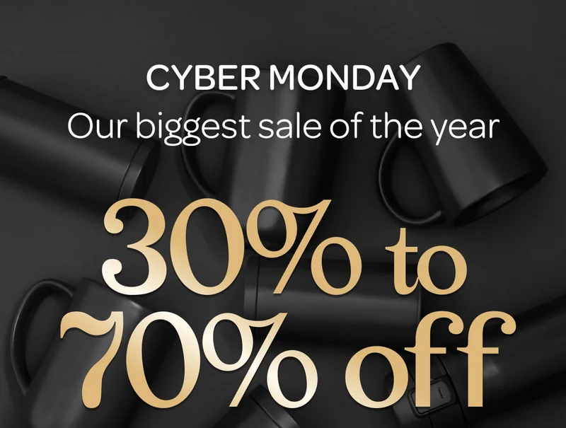 Cyber monday - Our biggest sale of the year - 30% to 70% off