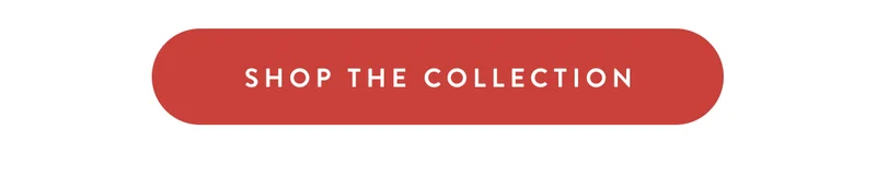 Shop the Collection