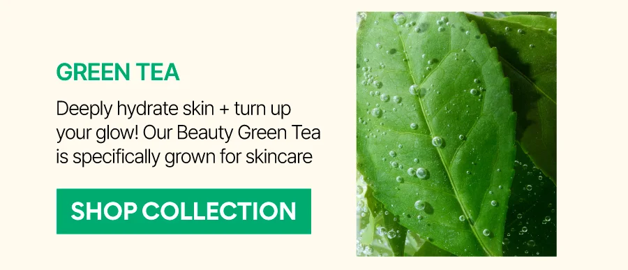 GREEN TEA COLLECTION