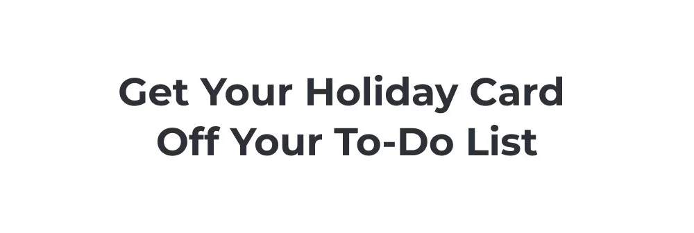 Get Your Holiday Cards off your to do list