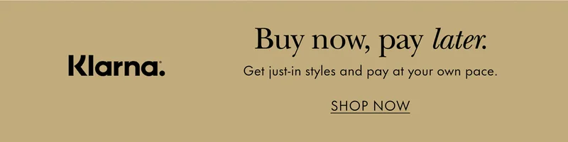 Klarna. Buy now, pay later. Get just-in styles and pay at your own pace.