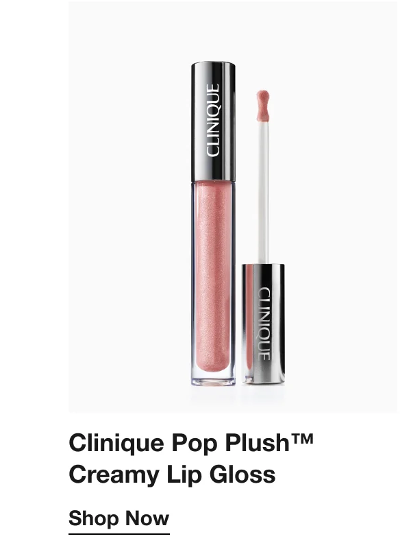 Clinique Pop Plush™ Creamy Lip Gloss Shop Now