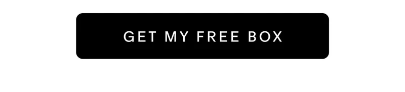 GET MY FREE BOX GET MY FREE BOX