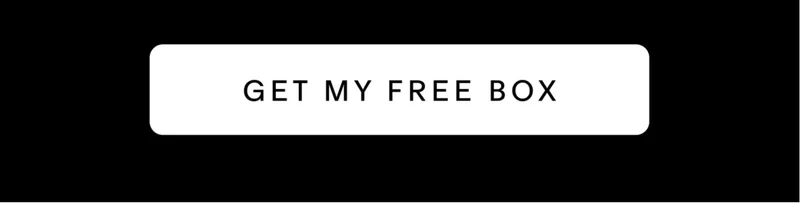 GET MY FREE BOX GET MY FREE BOX