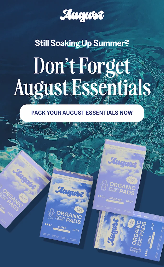 Don't Forget August Essentials [PACK YOUR AUGUST ESSENTIALS NOW]