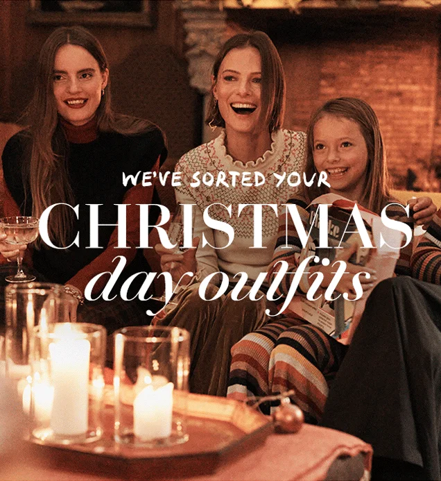 WE'VE SORTED YOU CHRISTMAS day outfits