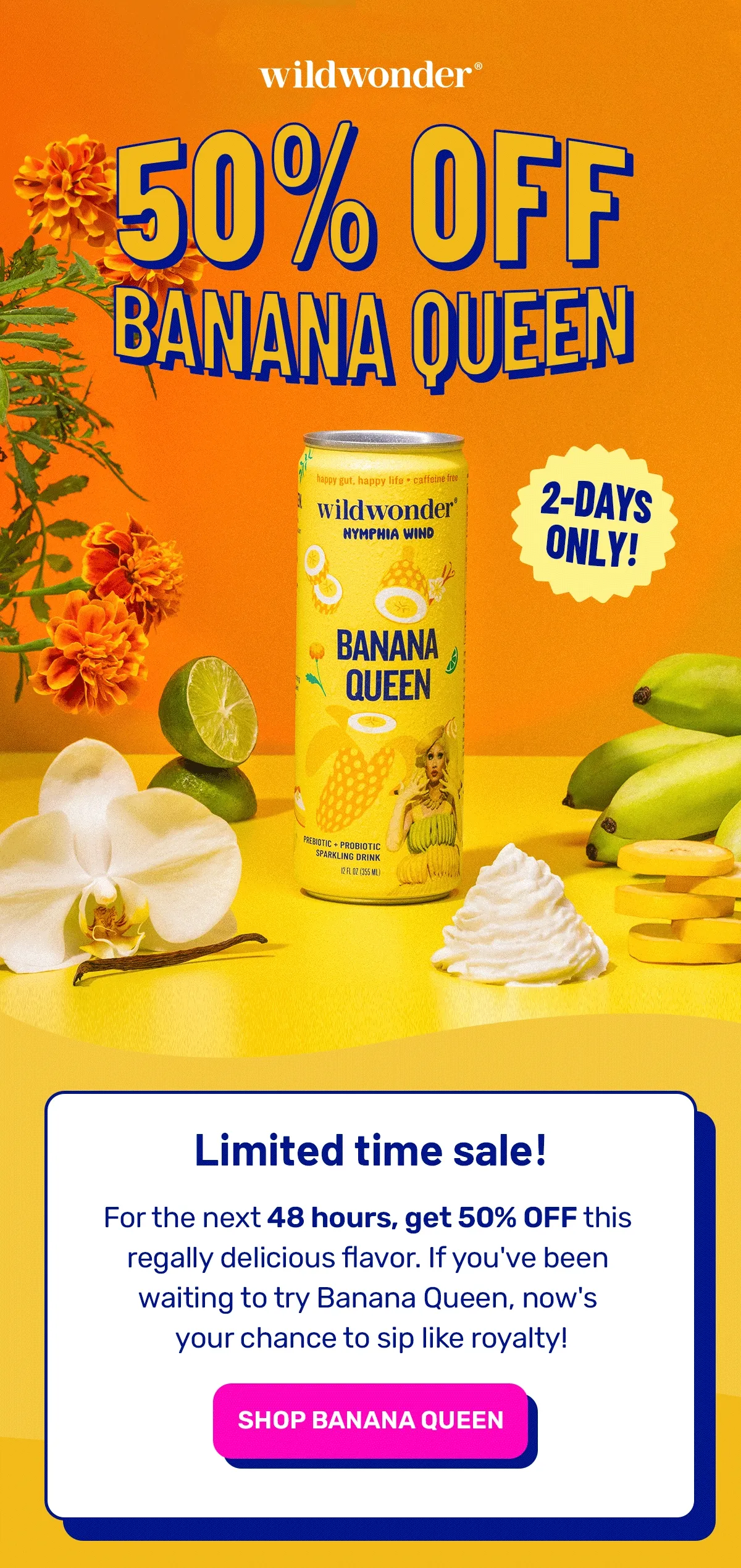 50% off Banana Queen!
