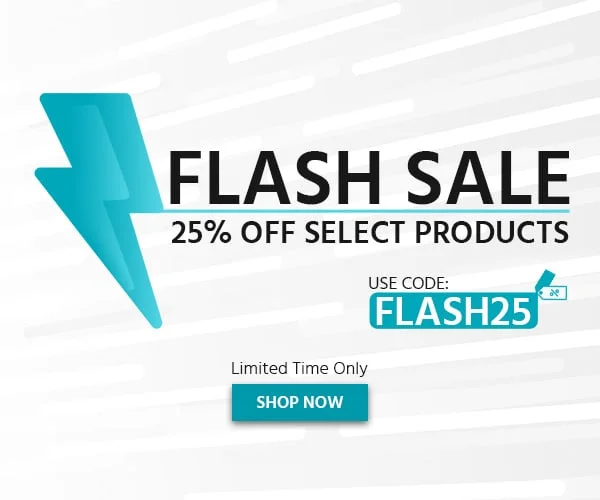 FLASH SALE. 25% Off Select Products. Use Code: FLASH25. Limited Time Only. Shop Now.