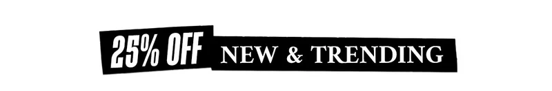 25% OFF New & Trending