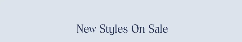 New styles on sale