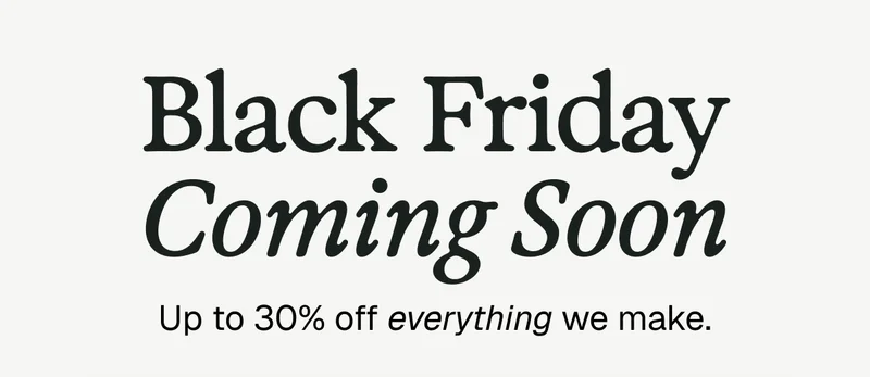 Black Friday Coming Soon