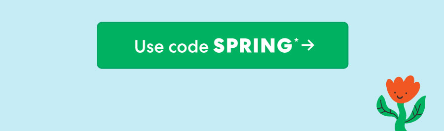 Use code SPRING ->