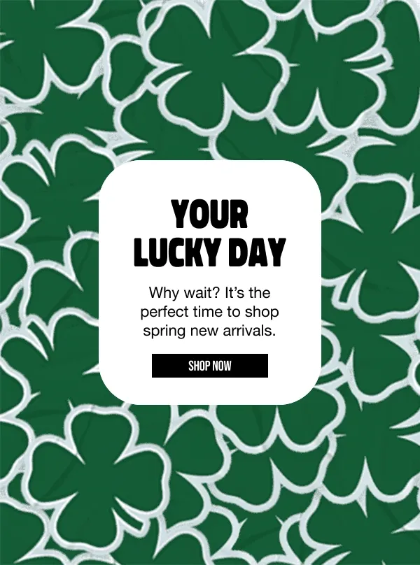 Your Lucky Day Shop Now
