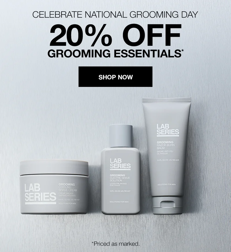 CELEBRATE NATIONAL GROOMING DAY 20% OFF GROOMING ESSENTIALS*
SHOP NOW| *Priced as marked.