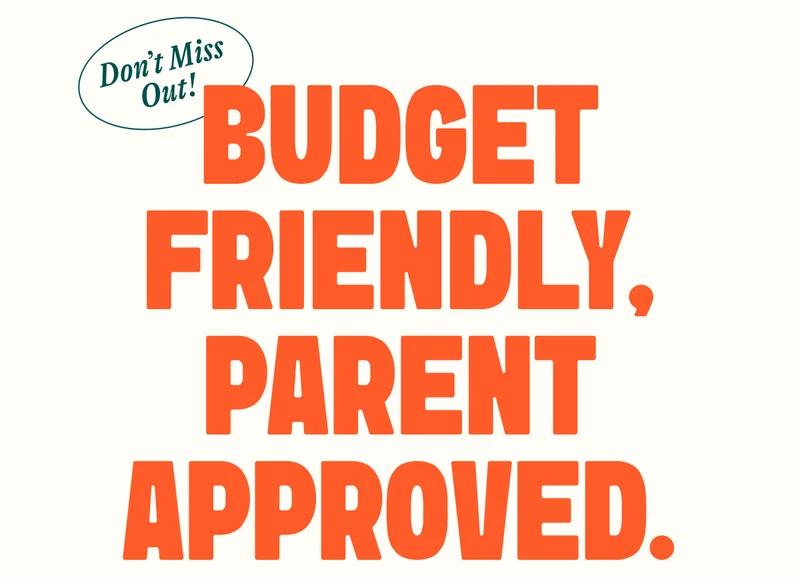 Don't Miss Out! budget friendly, parent approved.