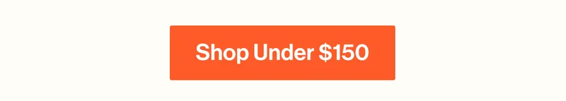 Shop Under $150