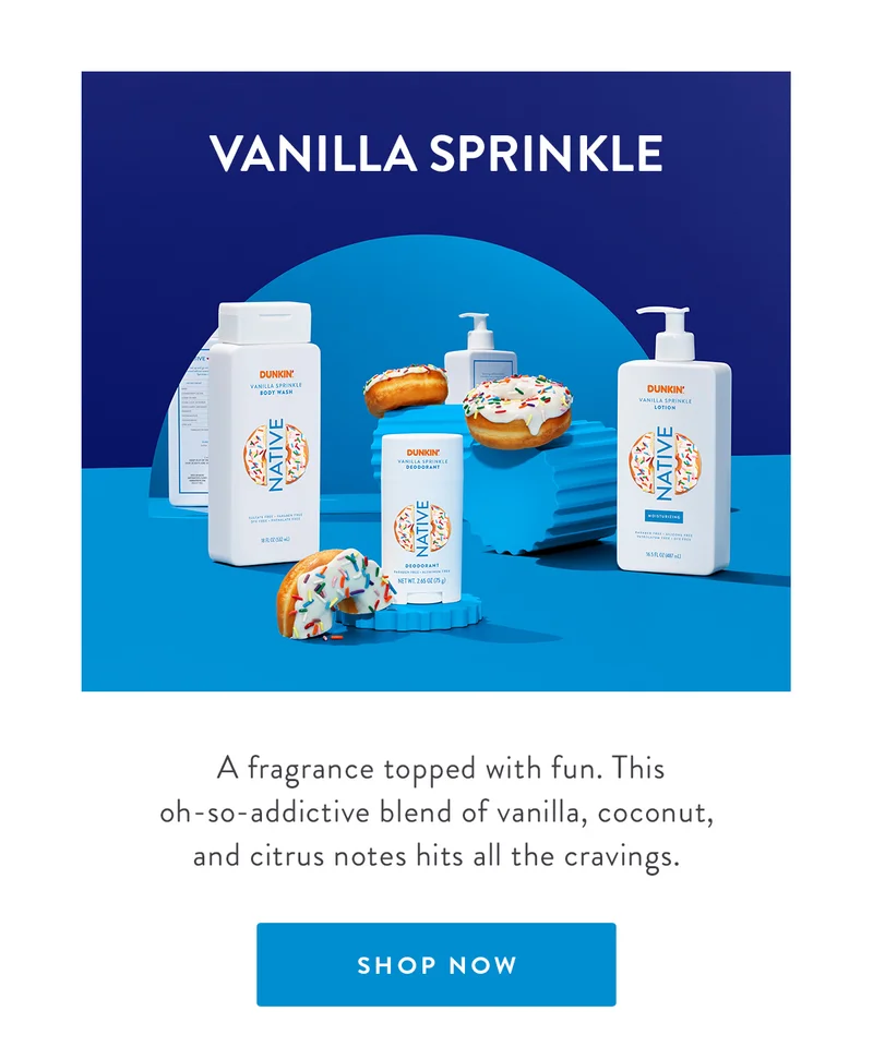 VANILLA SPRINKLE | A fragrance topped with fun. This oh-so-addictive blend of vanilla, coconut, and citrus notes hits all the cravings. | SHOP NOW