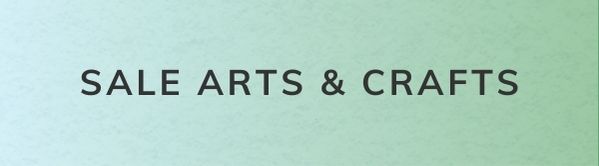 Sale Arts & Crafts